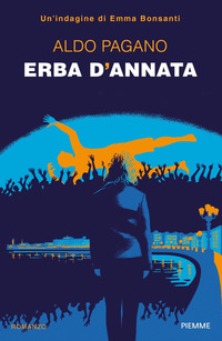 L'erba cattiva. Un'indagine di Emma Bonsanti